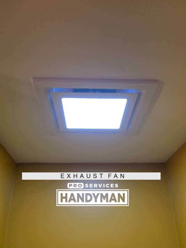 Bathroom Exhaust Fan completed by Pro Services Handyman